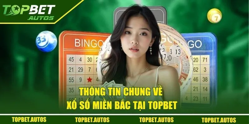 Giới thiệu xổ số miền Bắc