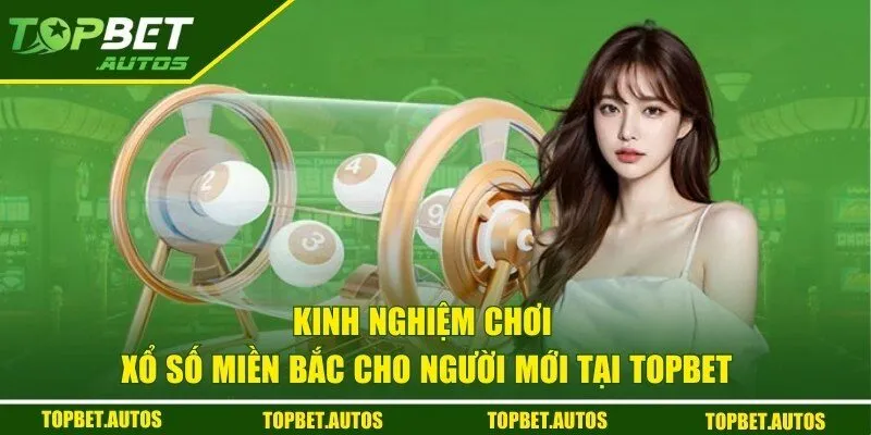 Bật mí kinh nghiệm chơi XSMB cho người mới